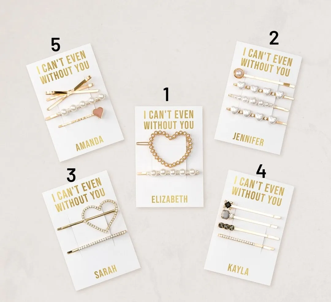 CUSTOM BRIDAL PARTY HAIR CLIPS - CAN'T EVEN WITHOUT YOU